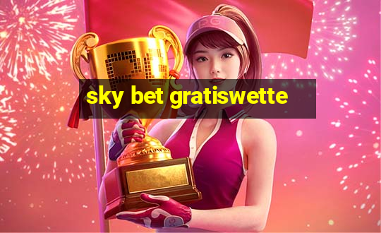 sky bet gratiswette