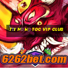 tải nổ hũ toc vip club