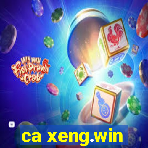 ca xeng.win