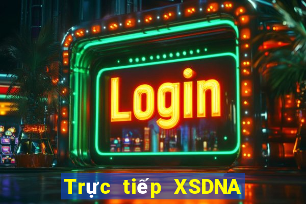 Trực tiếp XSDNA ngày 25