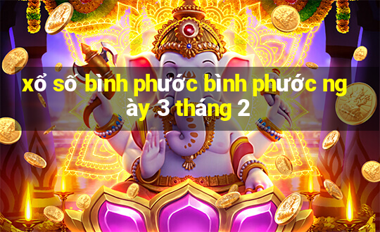 xổ số bình phước bình phước ngày 3 tháng 2