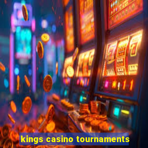 kings casino tournaments