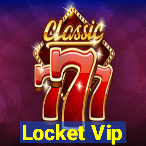 Locket Vip