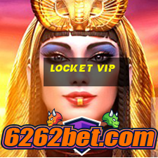 Locket Vip