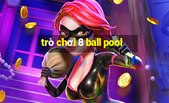 trò chơi 8 ball pool