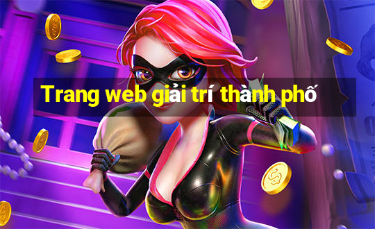 Trang web giải trí thành phố