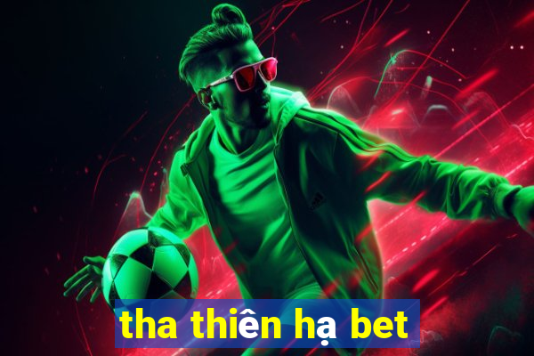 tha thiên hạ bet