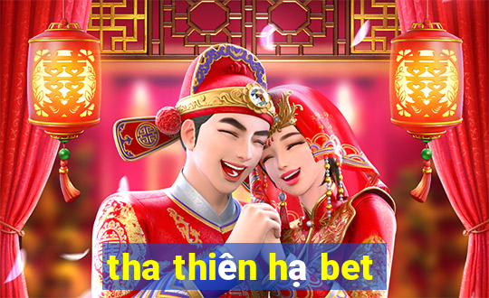 tha thiên hạ bet