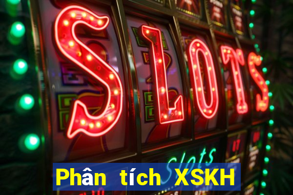 Phân tích XSKH ngày 2