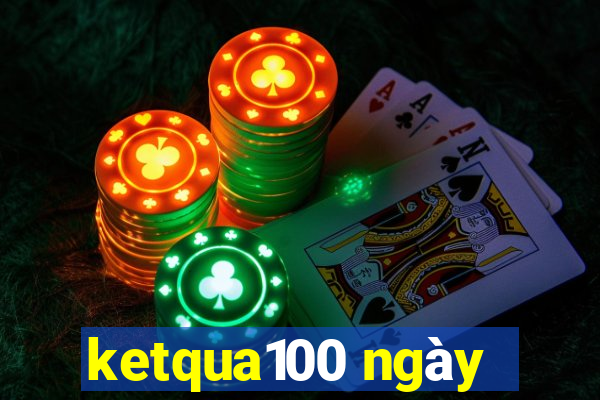 ketqua100 ngày