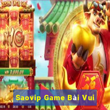 Saovip Game Bài Vui