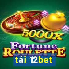 tải 12bet