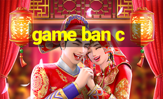 game ban c