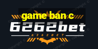 game ban c