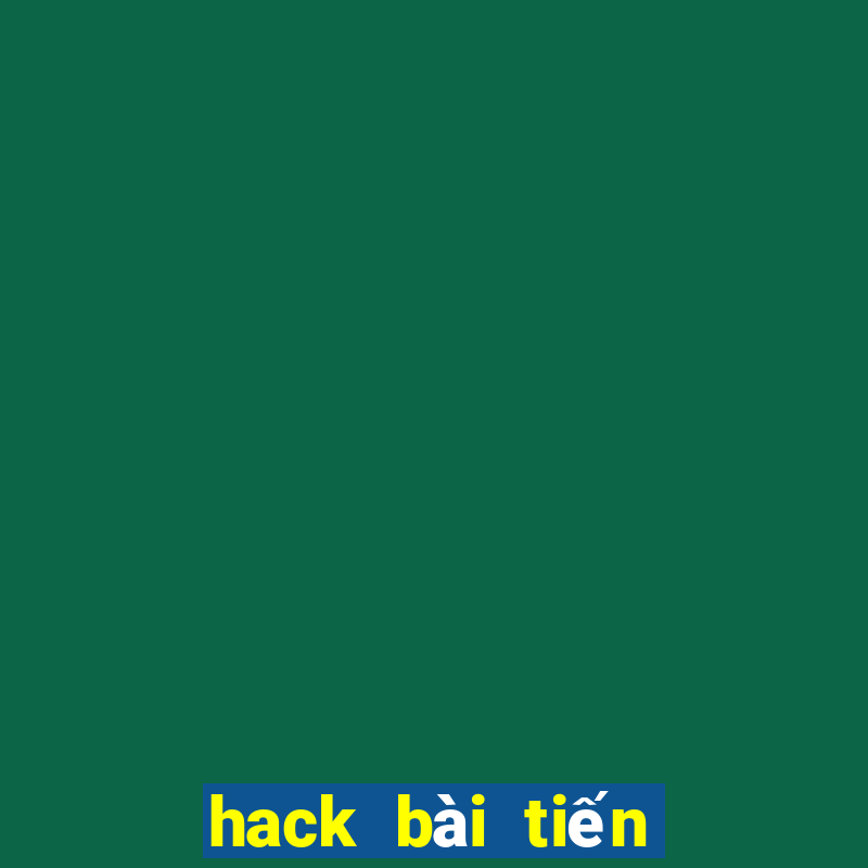 hack bài tiến lên vô hạn tiền