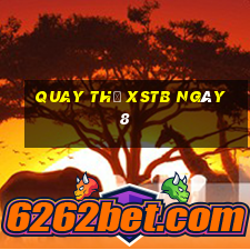 Quay thử XSTB ngày 8