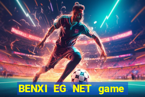 BENXI EG NET game bài Đỏ Mẹo