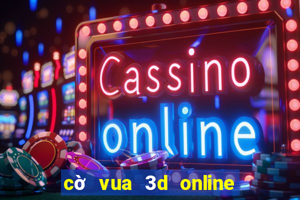 cờ vua 3d online người thật