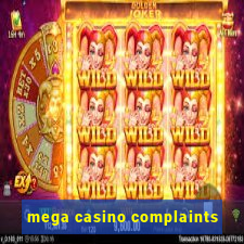 mega casino complaints