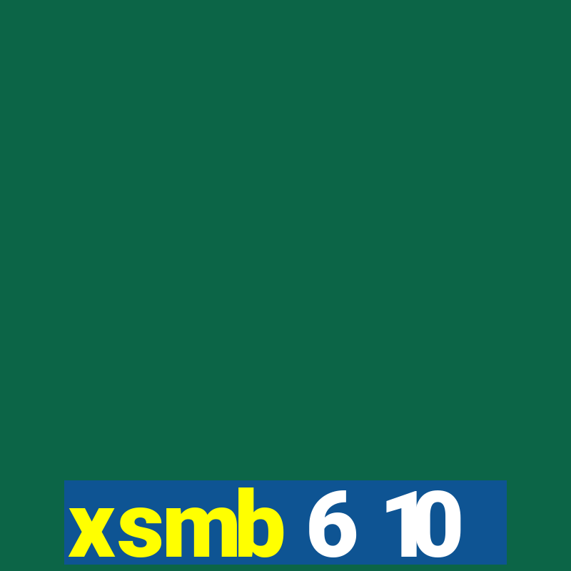 xsmb 6 10