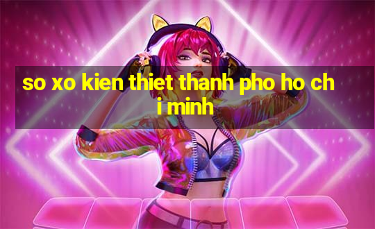 so xo kien thiet thanh pho ho chi minh