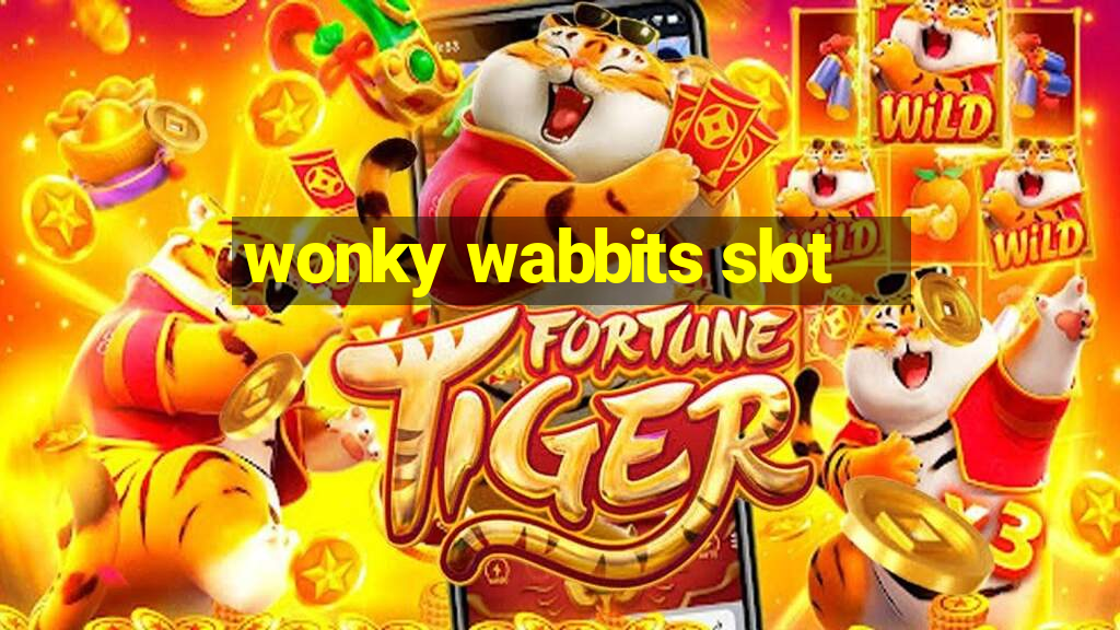 wonky wabbits slot