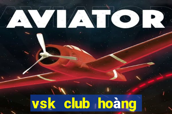 vsk club hoàng hoa thám