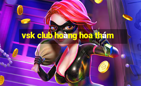 vsk club hoàng hoa thám