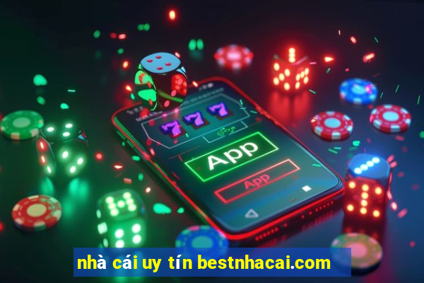 nhà cái uy tín bestnhacai.com