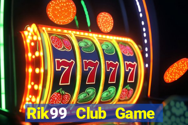 Rik99 Club Game Bài Binh 9 Cây