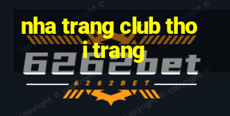 nha trang club thoi trang