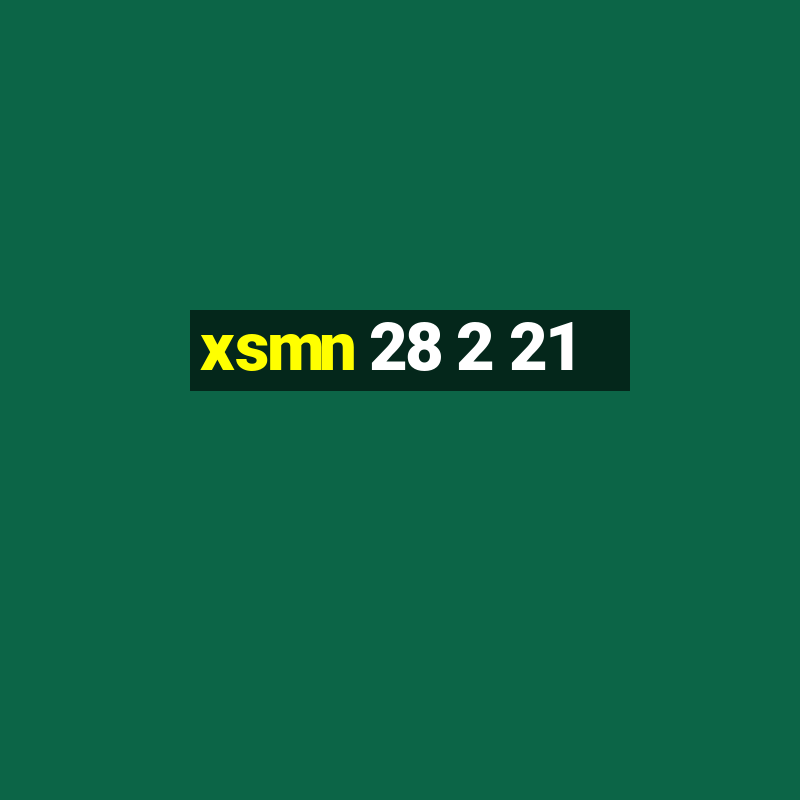 xsmn 28 2 21