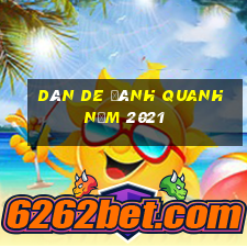 dàn de đánh quanh năm 2021