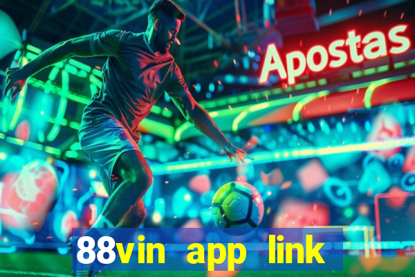 88vin app link tải game mới