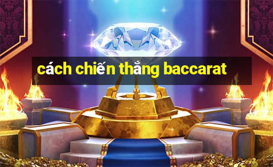 cách chiến thắng baccarat