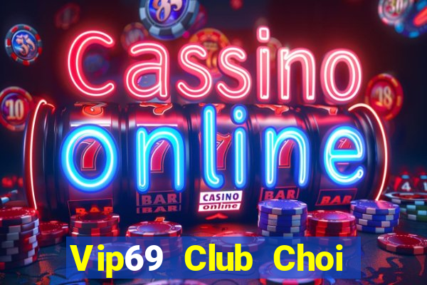 Vip69 Club Choi Game Bài