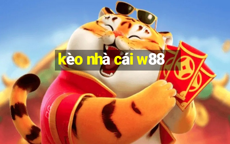 kèo nhà cái w88