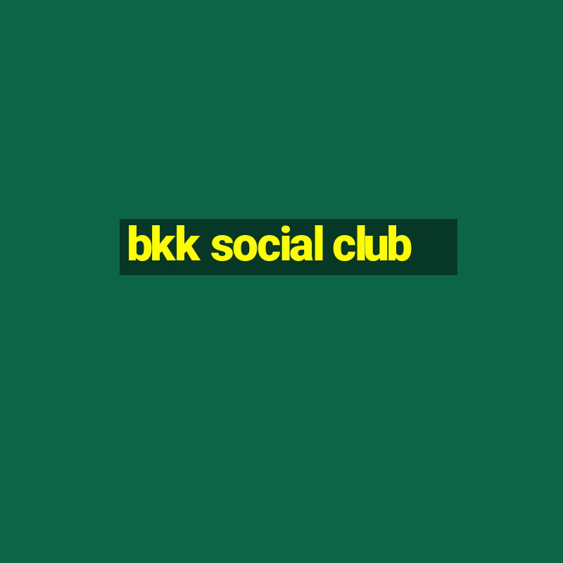 bkk social club