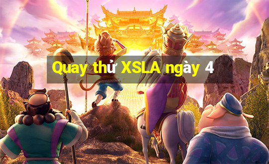 Quay thử XSLA ngày 4