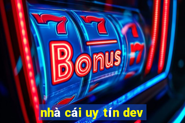 nhà cái uy tín dev