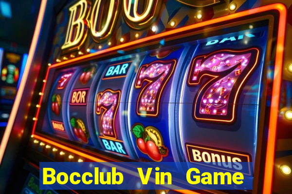 Bocclub Vin Game Bài 2022