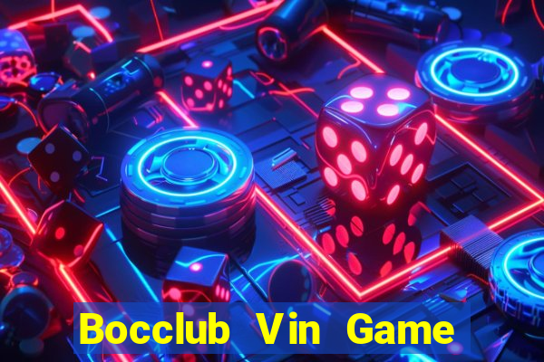 Bocclub Vin Game Bài 2022