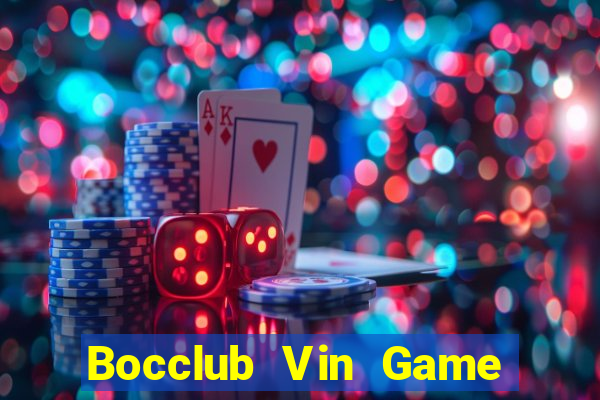 Bocclub Vin Game Bài 2022