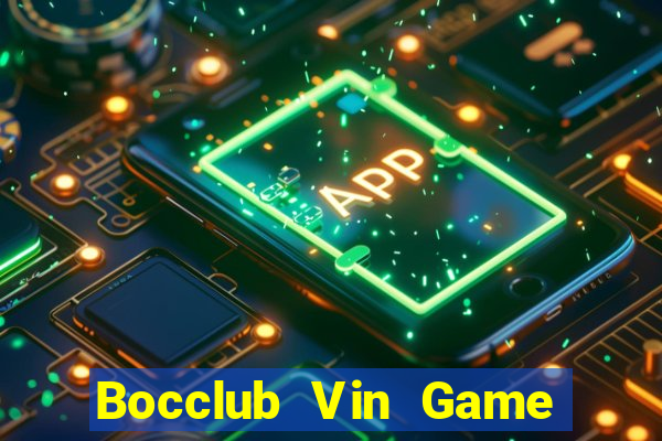 Bocclub Vin Game Bài 2022