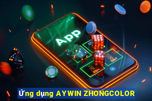 Ứng dụng AYWIN ZHONGCOLOR