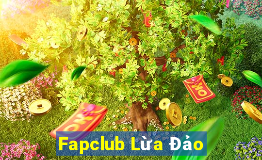 Fapclub Lừa Đảo