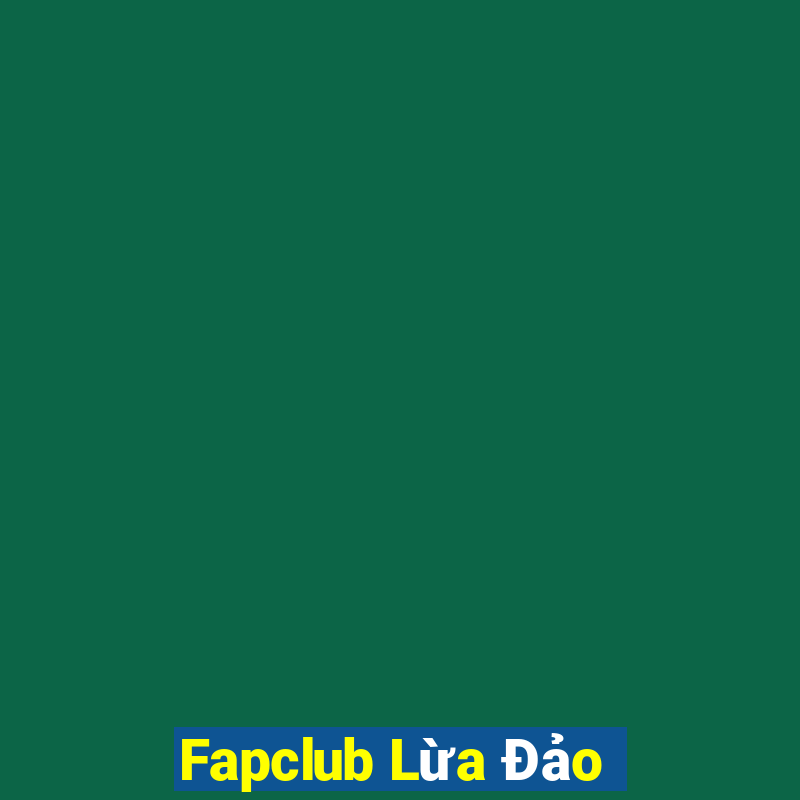 Fapclub Lừa Đảo