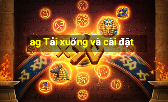 ag Tải xuống và cài đặt