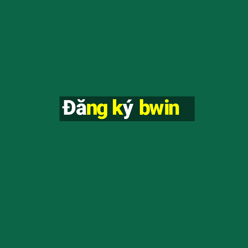 Đăng ký bwin