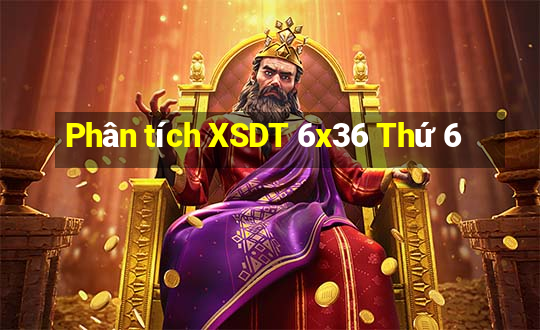 Phân tích XSDT 6x36 Thứ 6